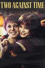 Watch Two Against Time 123moviesFree
