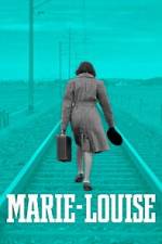 Watch Marie-Louise 123moviesFree