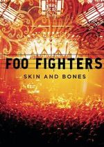 Watch Foo Fighters: Skin and Bones 123moviesFree