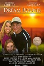 Watch Dream Round 123moviesFree