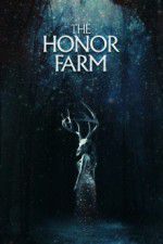 Watch The Honor Farm 123moviesFree
