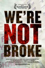 Watch We\'re Not Broke 123moviesFree