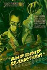 Watch Android Re-Enactment 123moviesFree