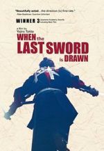 Watch When the Last Sword Is Drawn 123moviesFree