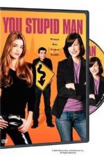 Watch You Stupid Man 123moviesFree