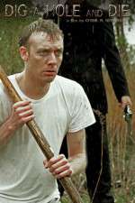 Watch Dig a Hole and Die 123moviesFree