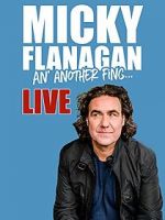 Watch Micky Flanagan: An\' Another Fing - Live 123moviesFree