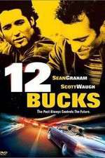 Watch 12 Bucks 123moviesFree