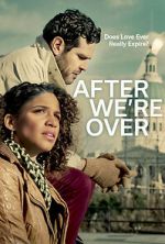 Watch After We\'re Over 123moviesFree