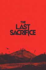 Watch The Last Sacrifice 123moviesFree