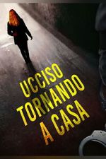 Watch Killed Walking Home 123moviesFree