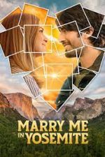Watch Marry Me in Yosemite 123moviesFree