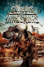 Watch Cowboys vs. Dinosaurs 123moviesFree