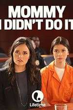 Watch Mommy I Didnt Do It 123moviesFree