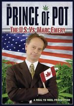 Watch Prince of Pot: The U.S. vs. Marc Emery 123moviesFree