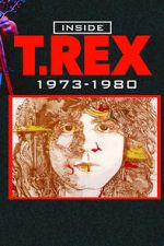 Watch Inside T. Rex: 1973-1980 123moviesFree