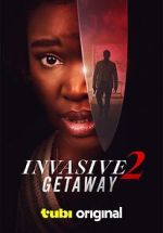 Watch Invasive 2: Getaway 123moviesFree