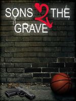 Watch Sons 2 the Grave 123moviesFree
