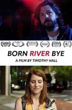 Watch Born River Bye 123moviesFree