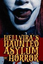 Watch Hellvira\'s Haunted Asylum of Horror 123moviesFree