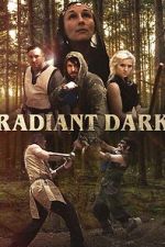 Watch Radiant Dark 123moviesFree