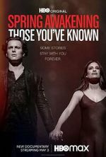 Watch Spring Awakening: Those You\'ve Known 123moviesFree