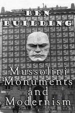 Watch Ben Building: Mussolini, Monuments and Modernism 123moviesFree