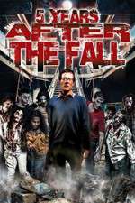 Watch 5 Years After the Fall 123moviesFree