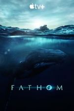 Watch Fathom 123moviesFree