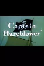 Watch Captain Hareblower (Short 1954) 123moviesFree
