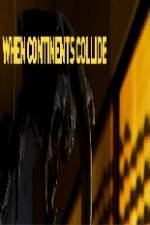 Watch National Geographic When Continents Collide 123moviesFree