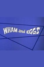 Watch Wham and Eggs 123moviesFree