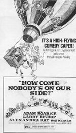 Watch How Come Nobody's on Our Side? 123moviesFree