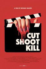 Watch Cut Shoot Kill 123moviesFree