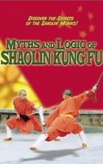 Watch Myths & Logic of Shaolin Kung Fu 123moviesFree