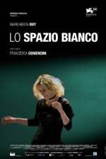 Watch Lo spazio bianco 123moviesFree