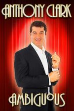 Watch Anthony Clark: Ambiguous 123moviesFree