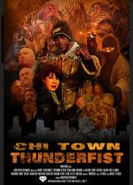 Watch Chi Town Thunderfist 123moviesFree