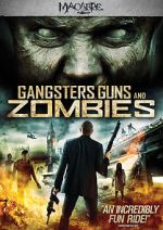 Watch Gangsters, Guns & Zombies 123moviesFree