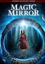 Watch Magic Mirror Anthology 123moviesFree