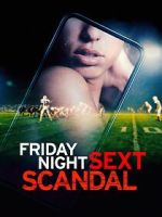 Watch Friday Night Sext Scandal 123moviesFree