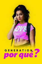 Watch Generation Por Qu�? 123moviesFree