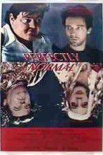 Watch Perfectly Normal 123moviesFree