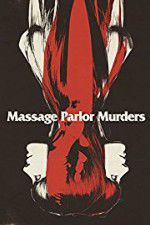 Watch Massage Parlor Murders! 123moviesFree