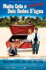 Watch Muito Gelo e Dois Dedos D'Água 123moviesFree