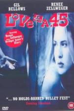 Watch Love and a .45 123moviesFree