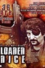 Watch Loaded Dice 123moviesFree