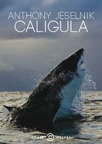Watch Anthony Jeselnik: Caligula 123moviesFree