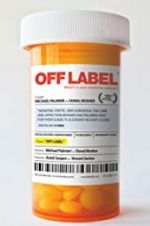 Watch Off Label 123moviesFree