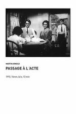 Watch Passage � l\'Acte 123moviesFree